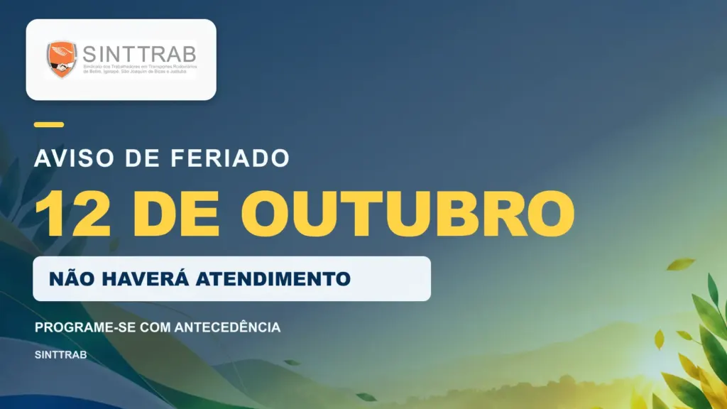 Aviso de feriado de 12 de outubro — SINTTRAB
